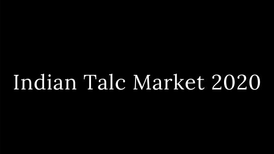 Indian Talc Market