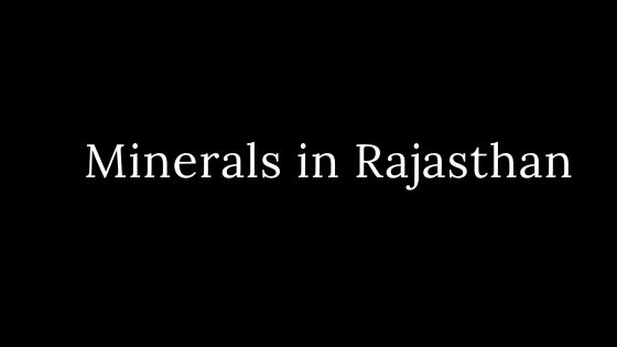 Minerals in Rajasthan